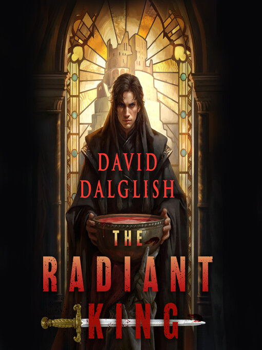 Title details for The Radiant King by David Dalglish - Wait list